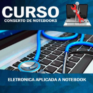 Curso Conserto de NoteBook Atualizado - Online